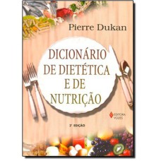 DICIONÁRIO DE DIETÉTICA E DE NUTRIÇÃO