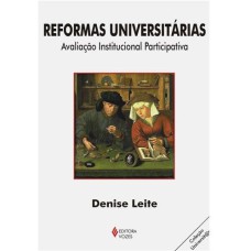 REFORMAS UNIVERSITÁRIAS - AVALIAÇÃO INSTITUCIONAL PARTICIPATIVA