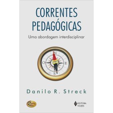 CORRENTES PEDAGÓGICAS - UMA ABORDAGEM INTERDISCIPLINAR