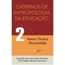 CADERNO DE ANTROPOLOGIA DA EDUCAÇÃO - VOLUME.2