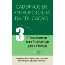 CADERNO DE ANTROPOLOGIA DA EDUCAÇÃO - VOLUME.3