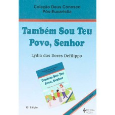 TAMBÉM SOU TEU POVO, SENHOR - CATEQUISTA: PÓS-EUCARISTIA