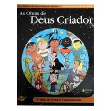 OBRAS DE DEUS CRIADOR , AS - 2ª ANO - ENSINO FUNDAMENTAL - 1ª