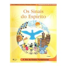 SINAIS DO ESPIRITO, OS -  4ª ANO - ENSINO FUNDAMENTAL - 2ª