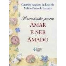 PERMISSÃO PARA AMAR E SER AMADO