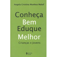 CONHECA BEM EDUQUE MELHOR - CRIANCAS E JOVENS - 1ª