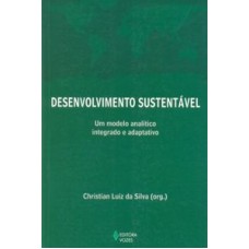 DESENVOLUMEVIMENTO SUSTENTÁVEL - UM MODELO ANALÍTICO INTEGRADO E ADAPTATIVO