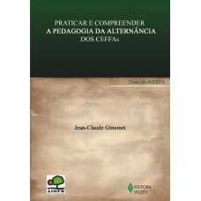 PRATICAR E COMPREENDER A PEDAGOGIA DA ALTERNÂNCIA DOS CEFFAS