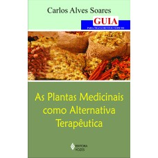 PLANTAS MEDICINAIS COMO ALTERNATIVA TERAPÊUTICA: GUIA PARA TRATAMENTOS TÓPICOS