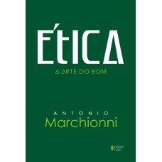 ÉTICA - A ARTE DO BOM