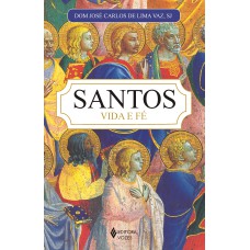 SANTOS: VIDA E FÉ