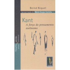 KANT - A FORÇA DO PENSAMENTO AUTÔNOMO