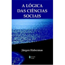 LÓGICA DAS CIENCIAS SOCIAIS, A - COLEÇÃO TEXTOS FILOSÓFICOS