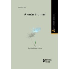 ONDA É O MAR - ESPIRITUALIDADE MÍSTICA