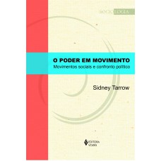 PODER EM MOVIMENTO - MOVIMENTOS SOCIAIS E CONFRONTO POLÍTICO