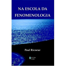 NA ESCOLA DA FENOMENOLOGIA