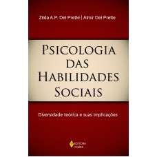 PSICOLOGIA DAS HABILIDADES SOCIAIS: DIVERSIDADE TEÓRICA E SUAS IMPLICAÇÕES