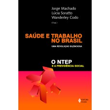 SAÚDE E TRABALHO NO BRASIL: UMA REVOLUÇÃO SILENCIOSA