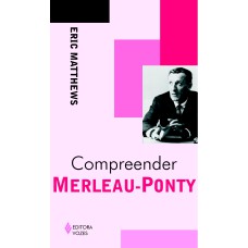 COMPREENDER MERLEAU-PONTY