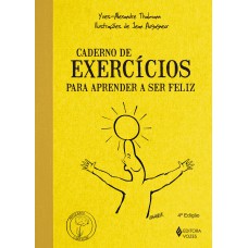 CADERNO DE EXERCÍCIOS PARA APRENDER A SER FELIZ