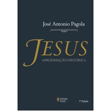 JESUS: APROXIMAÇÃO HISTÓRICA