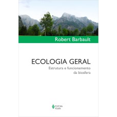 ECOLOGIA GERAL - ESTRUTURA E FUNCIONAMENTO DA BIOSFERA