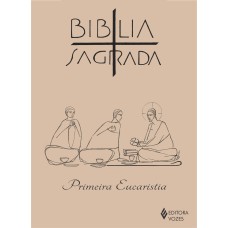 BÍBLIA SAGRADA - ED. PRIMEIRA EUCARISTIA