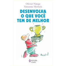 DESENVOLVA O QUE VOCÊ TEM DE MELHOR