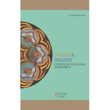 PSIQUE E IMAGEM: ESTUDOS DE PSICOLOGIA ARQUETÍPICA