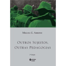 OUTROS SUJEITOS, OUTRAS PEDAGOGIAS