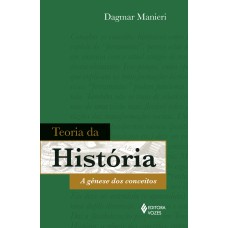 TEORIA DA HISTÓRIA: A GÊNESE DOS CONCEITOS