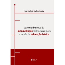 CONTRIBUIÇÕES DA AUTOAVALIAÇÃO INSTITUCIONAL PARA A ESCOLA DE EDUCAÇÃO BÁSICA: UMA EXPERIÊNCIA DE GESTÃO DEMOCRÁTICA