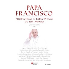 PAPA FRANCISCO - PERSPECTIVAS E EXPECTATIVAS DE UM PAPADO