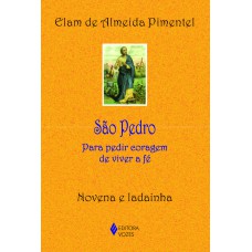 SÃO PEDRO: PARA PEDIR CORAGEM DE VIVER A FÉ - NOVENA E LADAINHA