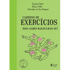 CADERNO DE EXERCÍCIOS PARA SABER MARAVILHAR-SE