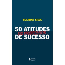 50 ATITUDES DO PROFESSOR DE SUCESSO