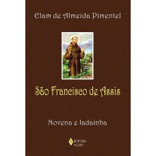 SÃO FRANCISCO DE ASSIS: NOVENA E LADAINHA