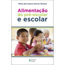 ALIMENTAÇÃO DO PRÉ-ESCOLAR E ESCOLAR - SUGESTÕES PARA A MERENDA ESCOLAR - DICAS PARA O PREPARO DA LANCHEIRA - PREVENÇÃO DA OBESIDADE