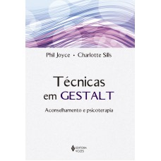 TÉCNICAS EM GESTALT: ACONSELHAMENTO E PSICOTERAPIA