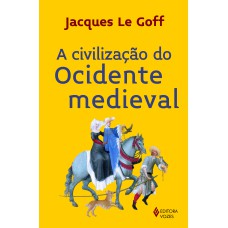 A CIVILIZAÇÃO DO OCIDENTE MEDIEVAL