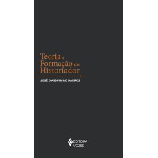 TEORIA E FORMAÇÃO DO HISTORIADOR