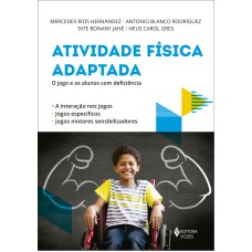 ATIVIDADE FÍSICA ADAPTADA: O JOGO E OS ALUNOS COM DEFICIÊNCIA