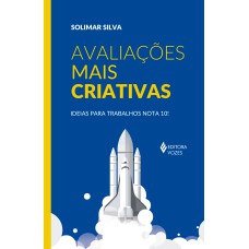 AVALIAÇÕES MAIS CRIATIVAS: IDEIAS PARA TRABALHOS NOTA 10!