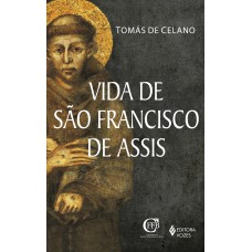 VIDA DE SÃO FRANCISCO DE ASSIS