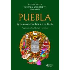 PUEBLA: IGREJA NA AMÉRICA LATINA E CARIBE