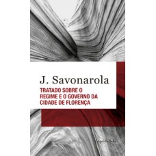 Tratado sobre o regime e o governo da cidade de florença