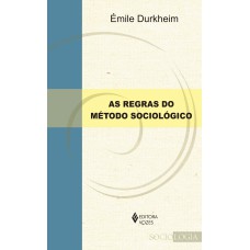 AS REGRAS DO MÉTODO SOCIOLÓGICO