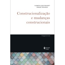 CONSTRUCIONALIZAÇÃO E MUDANÇAS CONSTRUCIONAIS