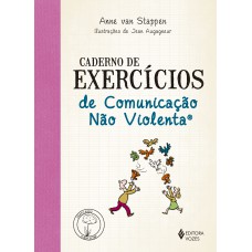 CADERNO DE EXERCÍCIOS DE COMUNICAÇÃO NÃO VIOLENTA