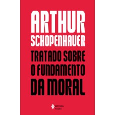 TRATADO SOBRE O FUNDAMENTO DA MORAL